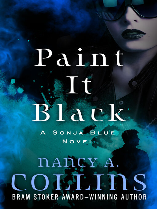 Title details for Paint it Black by Nancy A. Collins - Available